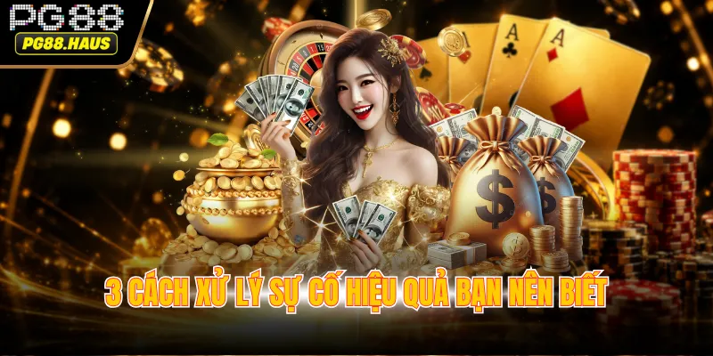 3 cach xu ly su co hieu qua ban nen biet 3 cách xử lý sự cố hiệu quả bạn nên biết