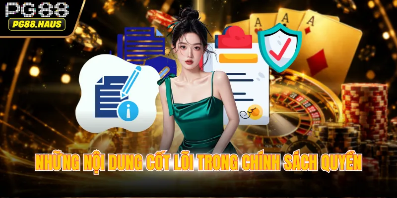 nhung noi dung cot loi trong chinh sach quyen Những nội dung cốt lõi trong chính sách quyền