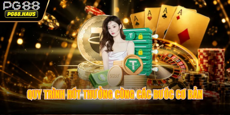 quy trinh rut thuong cung cac buoc co ban Quy trình rút thưởng cùng các bước cơ bản